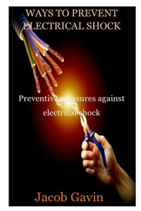 Ways to Prevent Electrical Shock