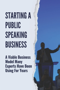 Starting A Public Speaking Business