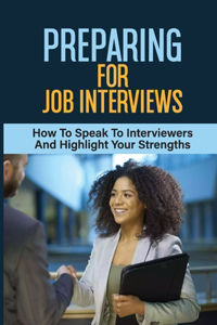 Preparing For Job Interviews