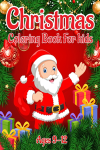 Christmas Coloring Book for Kids Ages 9-12