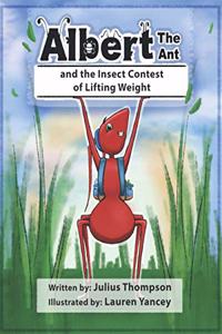 Albert the Ant and The Insect Contest of Lifting Weight
