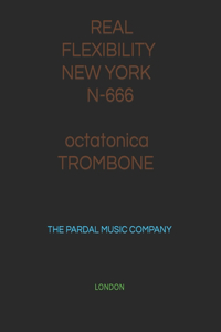 REAL FLEXIBILITY NEW YORK N-666 octatonica TROMBONE