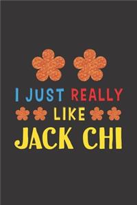 I Just Really Like Jack Chi