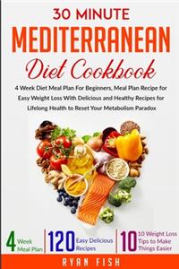 30 Minute Mediterranean Diet Cookbook