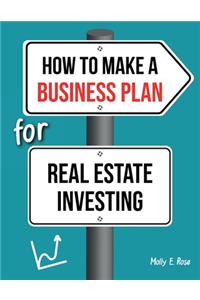How To Make A Business Plan For Real Estate Investing