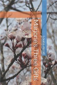 Marjorie's Three Gifts