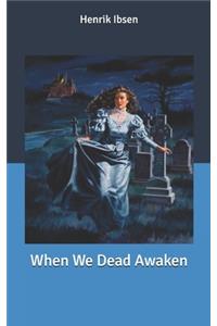 When We Dead Awaken