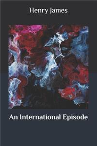 An International Episode