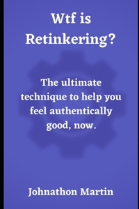 Wtf is Retinkering?