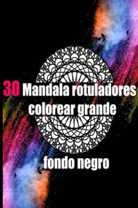 30 mandala rotuladores colorear grande fondo negro
