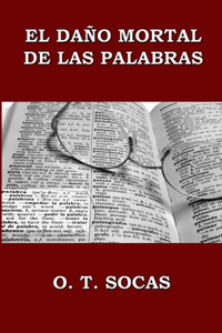 El daño mortal de las palabras
