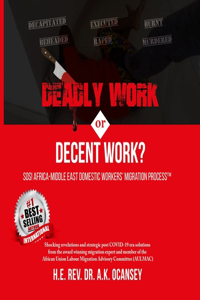 Deadly Work or Decent Work?