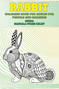 Coloring Book for Adults for Pencils and Markers - Animal - Mandala Stress Relief - Rabbit