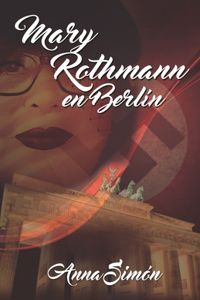 Mary Rothmann en Berlín