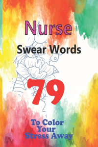 Nurse Swear Words 79 To color your stress away