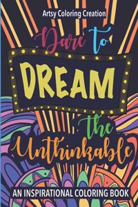 Dare To Dream The Unthinkable
