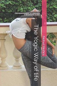The Yogic Way of life