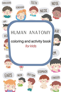 Human Body - Coloring and Activity Book for Kids