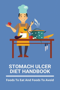 Stomach Ulcer Diet Handbook