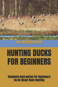 Hunting Ducks for Beginners