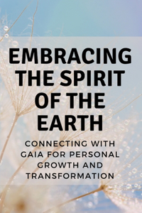 Embracing the Spirit of the Earth