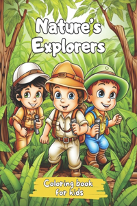 Nature's Explorers - Coloring book for kids