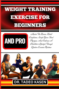 Weight Training Exercise for Beginners and Pro