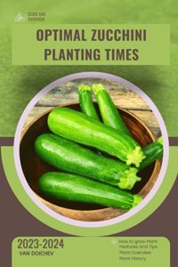 Optimal Zucchini Planting Times