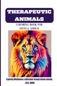 Therapeutic Animals Coloring Book for Teens and Adults