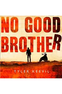 No Good Brother