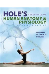 Loose Leaf Version for Hole's Essentials of Human Anatomy and Physiology