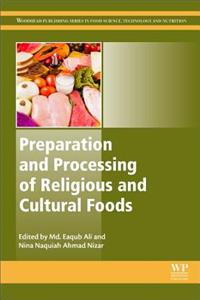 Preparation and Processing of Religious and Cultural Foods (Woodhead Publishing Series in Food Science, Technology and Nutrition)