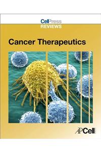Cell Press Reviews: Cancer Therapeutics
