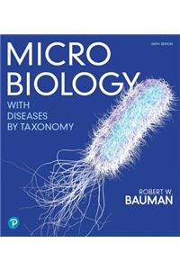 Microbiology with Diseases by Taxonomy Plus Mastering Microbiology with Pearson Etext -- Access Card Package