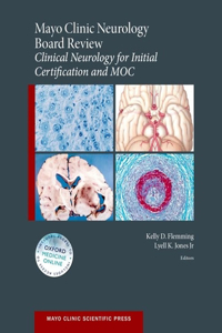 Mayo Clinic Neurology Board Review: Clinical Neurology for Initial Certification and Moc