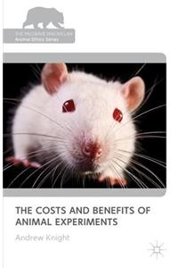 Costs and Benefits of Animal Experiments