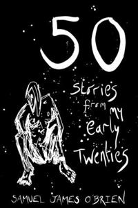 50 Stories from my Early Twenties