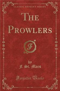 The Prowlers (Classic Reprint)