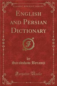 English and Persian Dictionary (Classic Reprint)