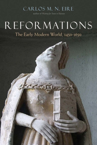 Reformations: The Early Modern World, 1450-1650