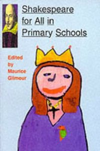 Shakespeare for All in Primary Schools: 1 (Cassell Education) Paperback â€“ 1 January 1997