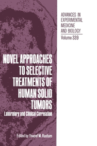 Novel Approaches to Selective Treatments of Human Solid Tumors