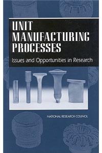 Unit Manufacturing Processes