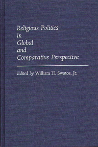 Religious Politics in Global and Comparative Perspective