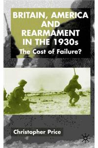 Britain, America and Rearmament in the 1930s