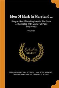 Men Of Mark In Maryland ...