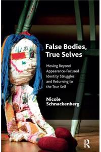 False Bodies, True Selves