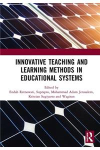 Innovative Teaching and Learning Methods in Educational Systems