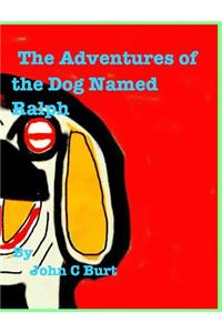 The Adventures of The Dog Named Ralph.