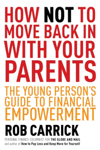 How Not to Move Back in with Your Parents